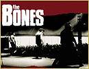 The Bones : Do You Wanna...